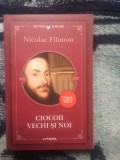 W3 Ciocoii vechi si noi - Nicolae Filimon (carte noua)