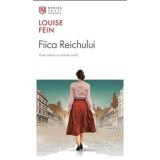 Fiica Reichului. Colectia Nemira Smart - Louise Fein