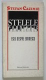 STELELE CARDINALE , ESEU DESPRE EMINESCU de STEFAN CAZIMIR , 1975
