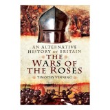 Cumpara ieftin An Alternative History of Britain: The Wars of the Roses
