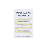 Polyvagal Prompts: Finding Connection and Joy Through Guided Exploration