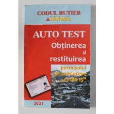 AUTO TEST , OBTINEREA SI RESTITUIREA PERMISULUI DE CONDUCERE &amp;amp,quot, 13 DIN 15 &amp;amp,quot, , 2021