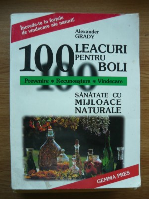 ALEXANDER GRADY - 100 LEACURI PENTRU 100 BOLI - 2000 foto