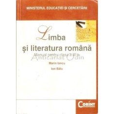 Limba Si Literatura Romana. Manual Pentru Clasa a XI-a - Marin Iancu