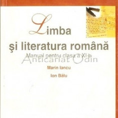 Limba Si Literatura Romana. Manual Pentru Clasa a XI-a - Marin Iancu