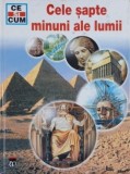 Cele sapte minuni ale lumii. Ce si cum (putin uzata)