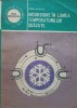 INCURSIUNE IN LUMEA TEMPERATURILOR SCAZUTE. TEHNICA FRIGULUI SI APLICATIILE SALE-PETRU NICULITA-278904