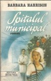 Cumpara ieftin Spitalul Municipal - Barbara Harrison
