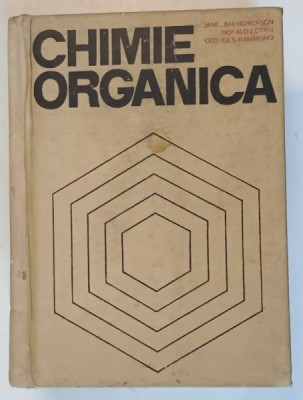 CHIMIE ORGANICA de JAMES B. HENDRICKSON,DONALD J. CRAM,GEORGE S. HAMMOND,BUC.1976 *PREZINTA URME DE UZURA foto
