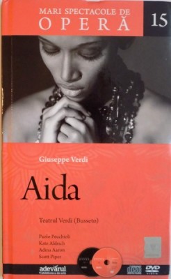 MARI SPECTACOLE DE OPERA, NR. 15, AIDA de GIUSEPPE VERDI, 2010 CONTINE 1 CD SI 1 DVD * foto