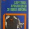 Capitanul Apostolescu si dubla enigma &ndash; Horia Tecuceanu