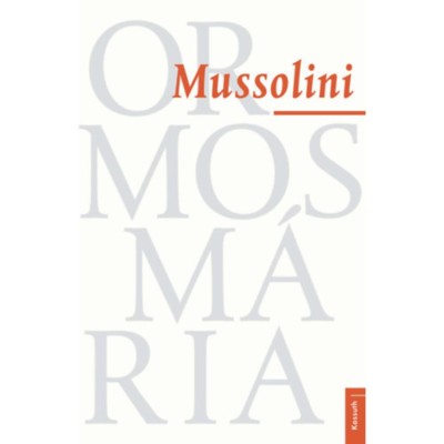 Mussolini - Ormos M&amp;aacute;ria foto