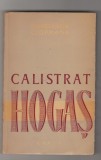 Carte: Constantin Ciopraga de Calistrat Hogas - Editura ESPLA, 1960, 264 pagini, Stare Acceptabila