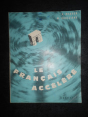 G. Mauger - Le francais accelere. Methode intensive de francais parle pour... foto