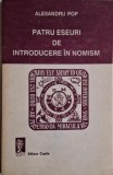 Patru eseuri de introducere in nomism &ndash; Alexandru Pop (cateva sublinieri)