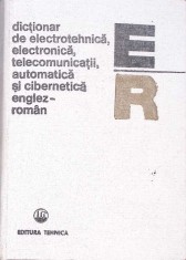 DICTIONAR DE ELECTROTEHNICA, ELECTRONICA, TELECOMUNICATII, AUTOMATICA SI CIBERNETICA ENGLEZ-ROMAN-STEFAN IA-275639
