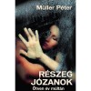 R&eacute;szeg j&oacute;zanok - &Ouml;tven &eacute;v m&uacute;lt&aacute;n - M&uuml;ller P&eacute;ter