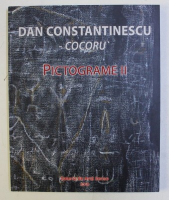 PICTOGRAME II de DAN CONSTANTINESCU COCORU&amp;#039; , 2018 foto