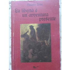 LA LIBERTA E UN&#039;AVVENTURA PRESENTE-GERARDO TESTA