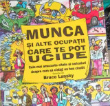 MUNCA SI ALTE OCUPATII CARE TE POT UCIDE-BRUCE LANSKY