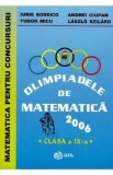 Olimpiadele De Matematica 2006 - Clasa 9 - Iurie Boreico, Tudor Micu, Andrei Ciupan, Laszlo Szilard