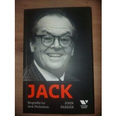 Jack: Biografia lui Jack Nicholson- John Parker