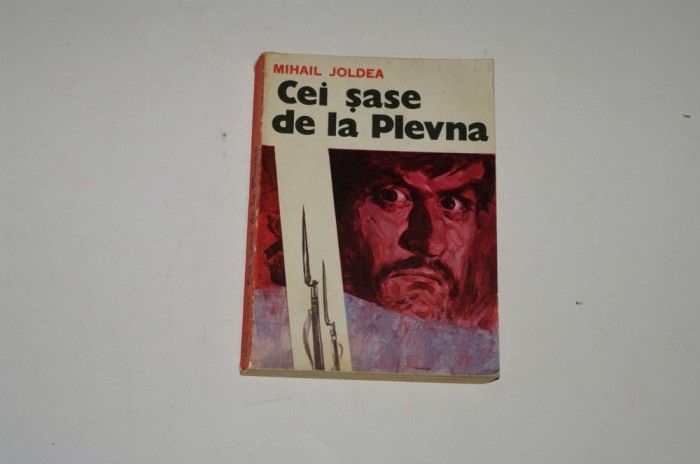 Cei sase de la Plevna - Mihail Joldea