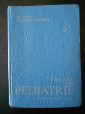 VALERIU POPESCU - TRATAT DE PEDIATRIE volumul 3 foto