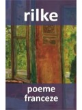 Cumpara ieftin Poeme franceze/Rainer Maria Rilke