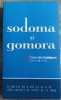Sodoma si Gomora - 14 motive sa urasti si sa iubesti orasul, Editura Univers, 2008, Bucuresti, 302 pagini
