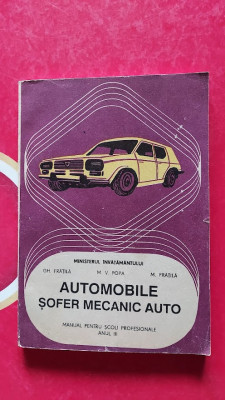 AUTOMOBILE SOFER MECANIC AUTO , MANUAL PENTRU SCOLI PROFESIONALE ANIUL III POPA foto