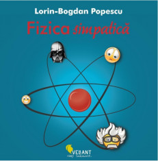 Fizica simpatica - Lorin Bogdan-Popescu foto