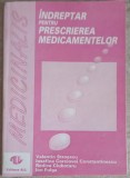 INDREPTAR PENTRU PRESCRIEREA MEDICAMENTELOR-V. STROESCU, IOSEFINA C. CONSTANTINESCU, R. CIUBOTARU, ION FULG-224752