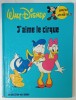 Walt Disney J&#039;aime le Cirque 1984 - Carte Copii Ilustrata, Coperta Cartonata