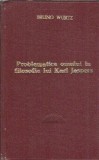 Cumpara ieftin Problematica omului in filosofia lui Karl Jaspers - Bruno Wurtz