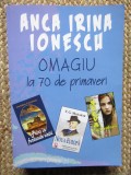 Anca Irina Ionescu - Omagiu la 70 de primaveri