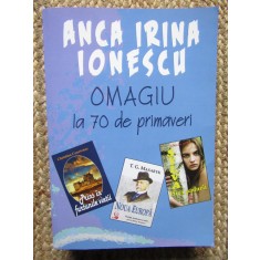 Anca Irina Ionescu - Omagiu la 70 de primaveri