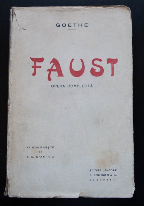 Goethe - Faust (opera complectă) (traducere I. U. Soricu)