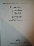 GRAMATICA PRACTICA A LIMBII GERMANE de EMILIA SAVIN , BASILIUS ABAGER , ALEXANDRU ROMAN , 1974