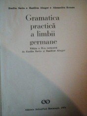 GRAMATICA PRACTICA A LIMBII GERMANE de EMILIA SAVIN , BASILIUS ABAGER , ALEXANDRU ROMAN , 1974