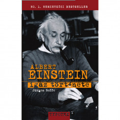 Albert Einstein igaz története - Jürgen Neffe