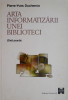 Arta informatizarii unei biblioteci &ndash; Pierre-Yves Duchemin