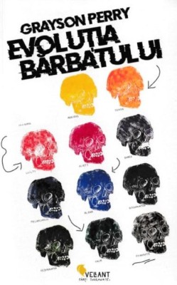 Evolutia barbatului - Grayson Perry foto