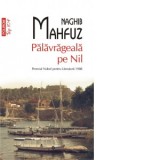 Palavrageala pe Nil (editie de buzunar) - Naghib Mahfuz