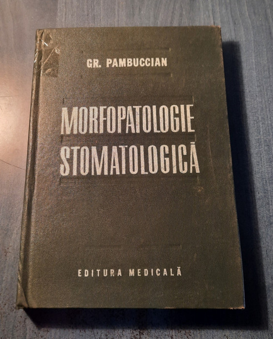 Morfopatologie stomatologica Gr. Pambuccian