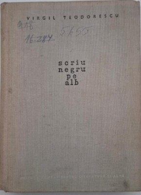 Scriu negru pe alb (Poeme) - Virgil Teodorescu foto