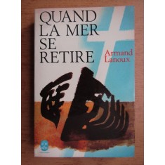 Armand Lanoux - Quand la mer se retire