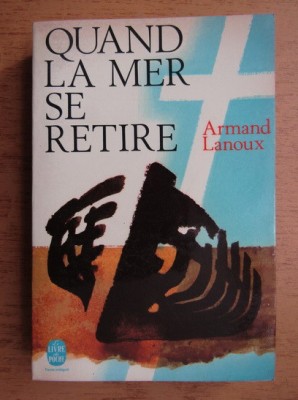 Armand Lanoux - Quand la mer se retire foto