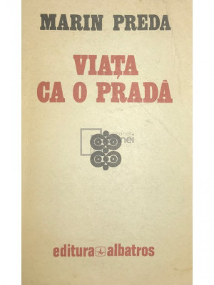 Marin Preda - Viața ca o pradă (editia 1977) foto