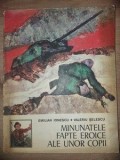 Minunatele fapte eroice ale unor copii- Emilian Ionescu, Valeriu Selescu